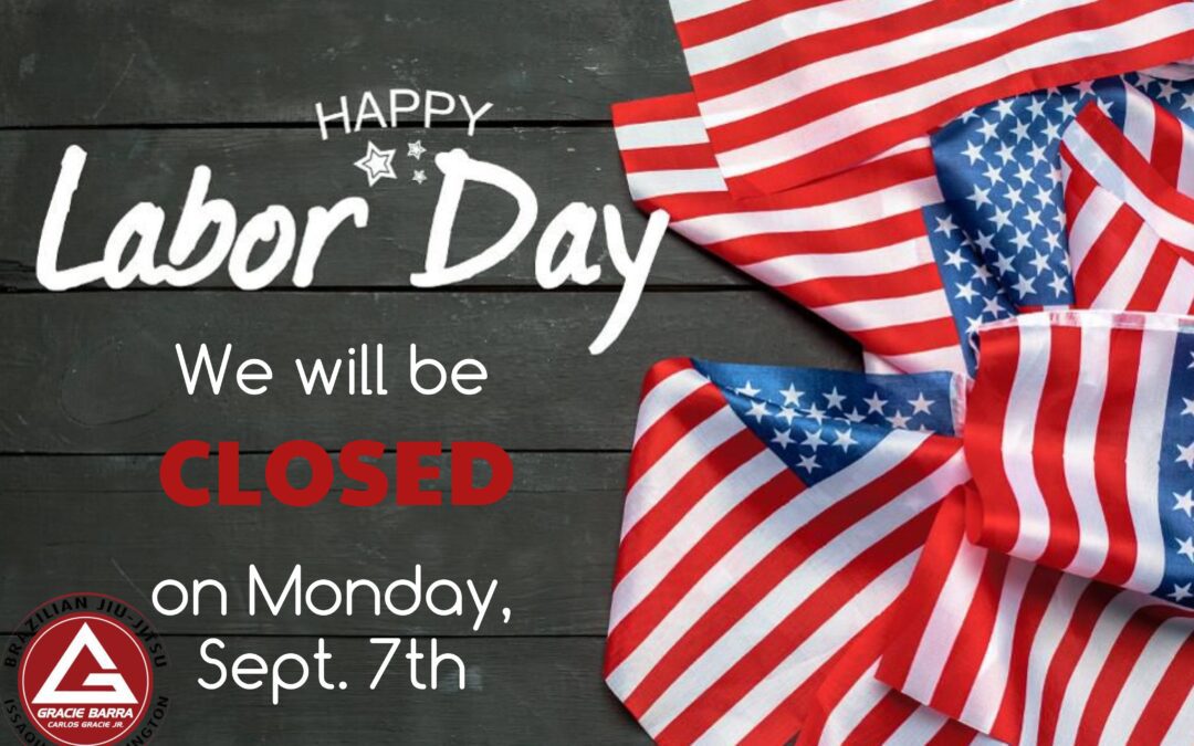 Closed Labor Day 9/7