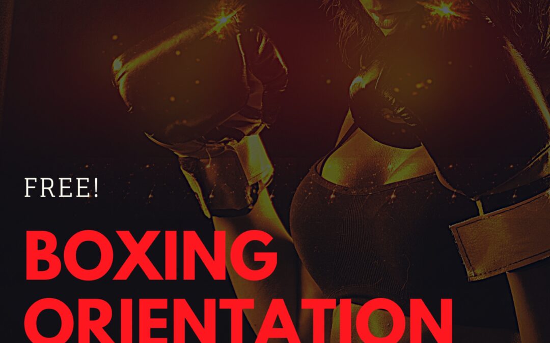 Boxing Orientation, Saturday, March 27 at 10 am.