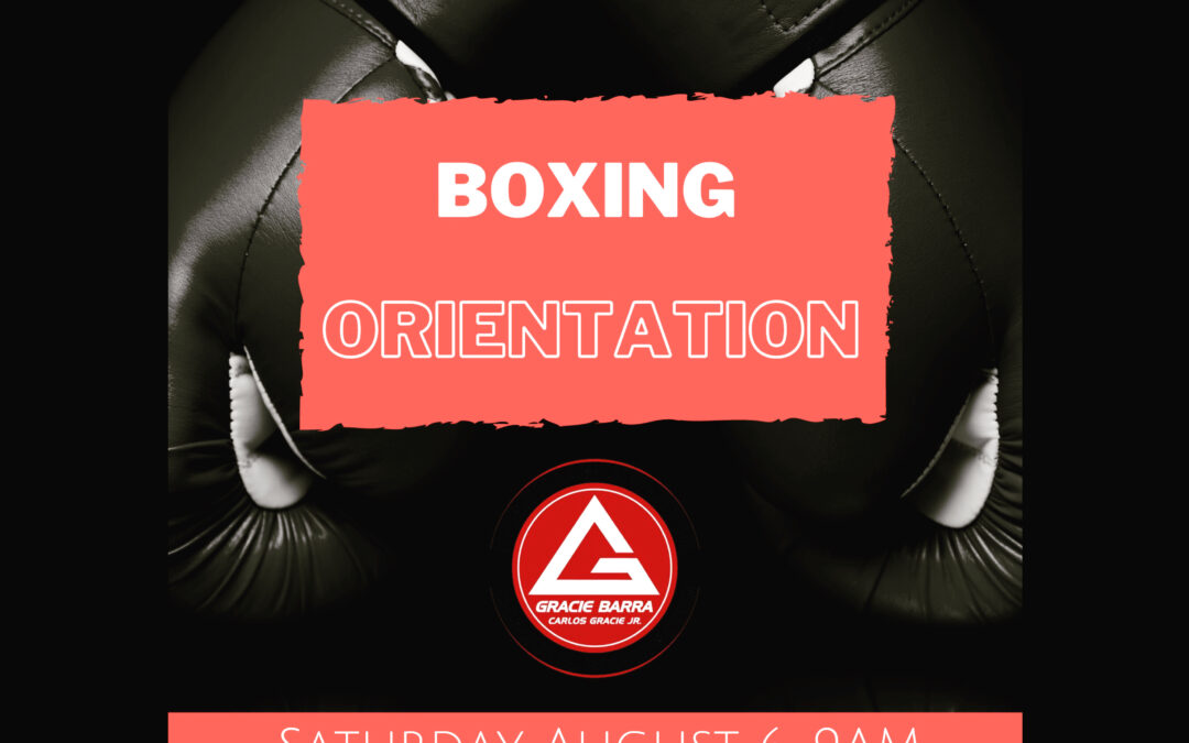 Next Boxing Orientation: August 6