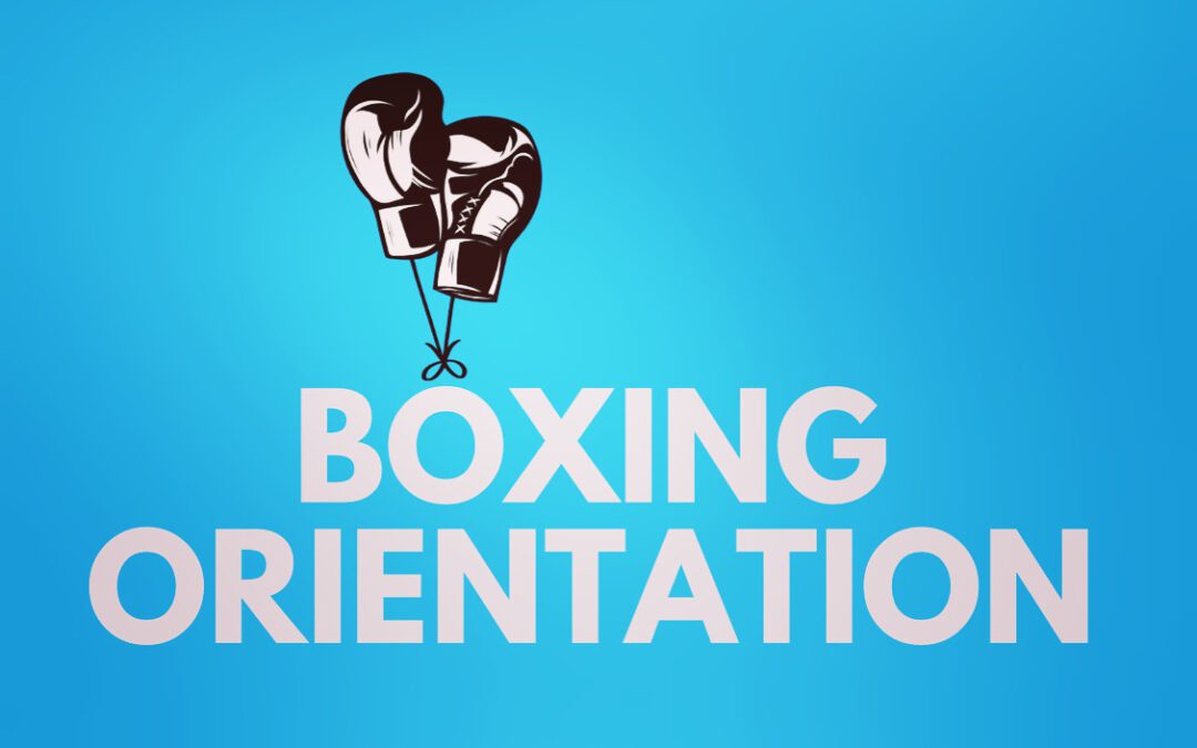Saturday Boxing Orientation
