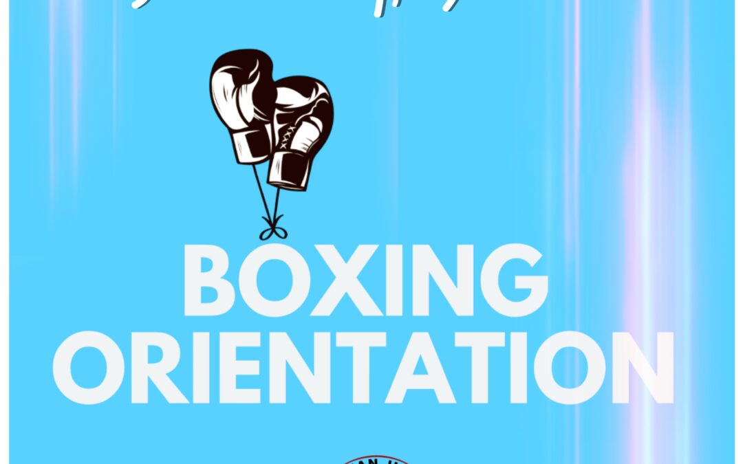 Next Boxing Orientation: March 5 @ 9 AM