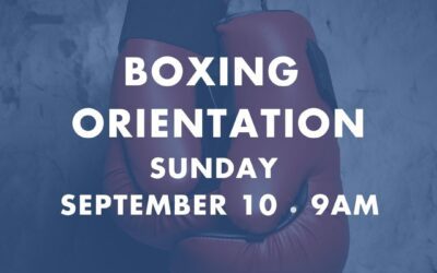 Boxing Orientation Sunday 9/10 9am