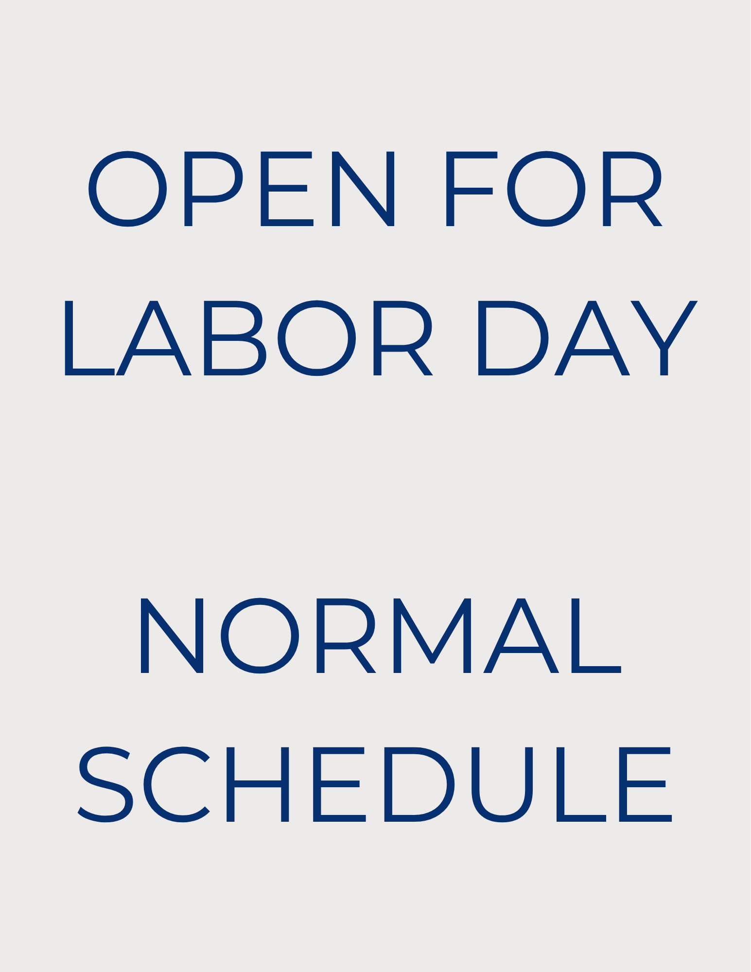 Open Today, Labor Day 9/7